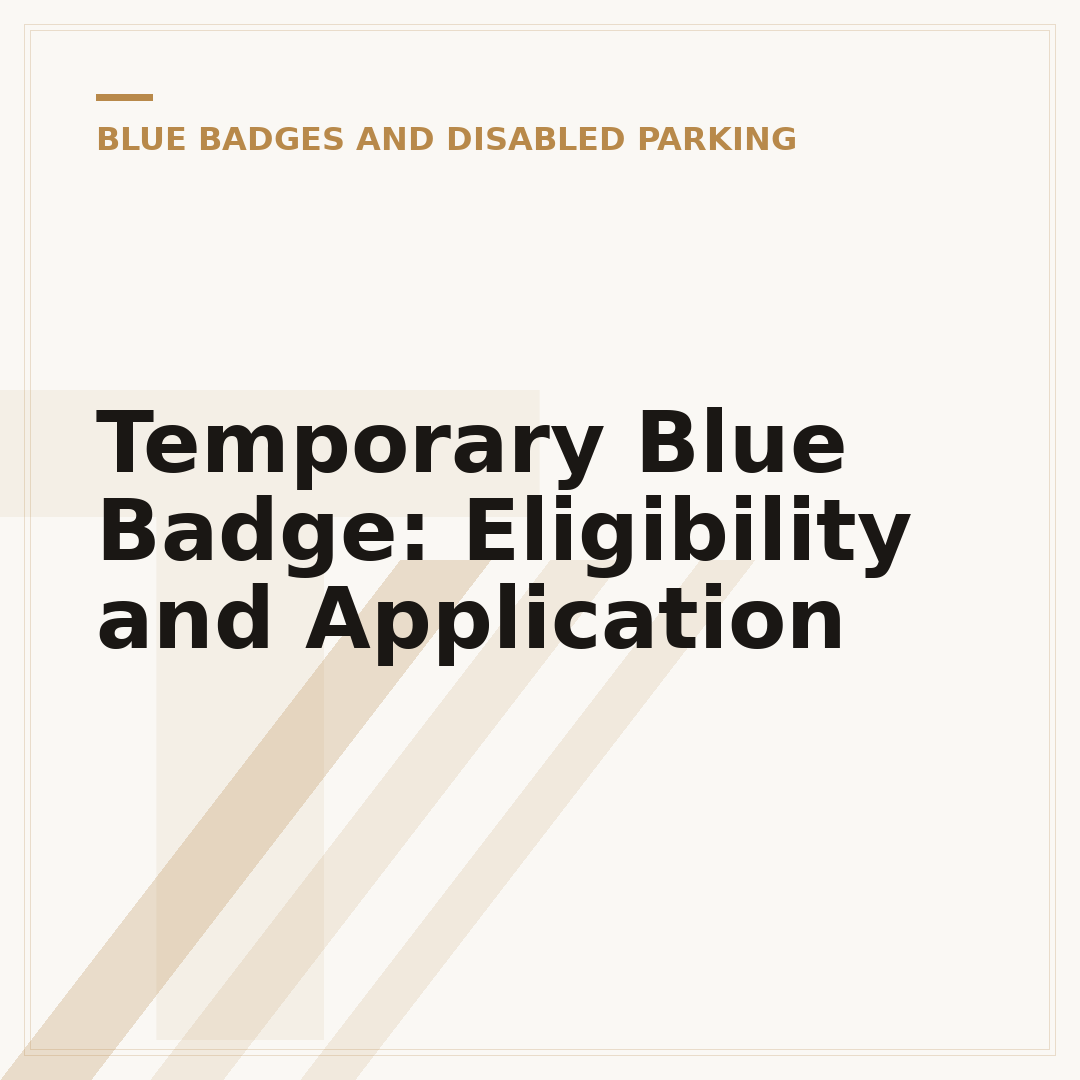 Temporary Blue Badge: Eligibility and Application