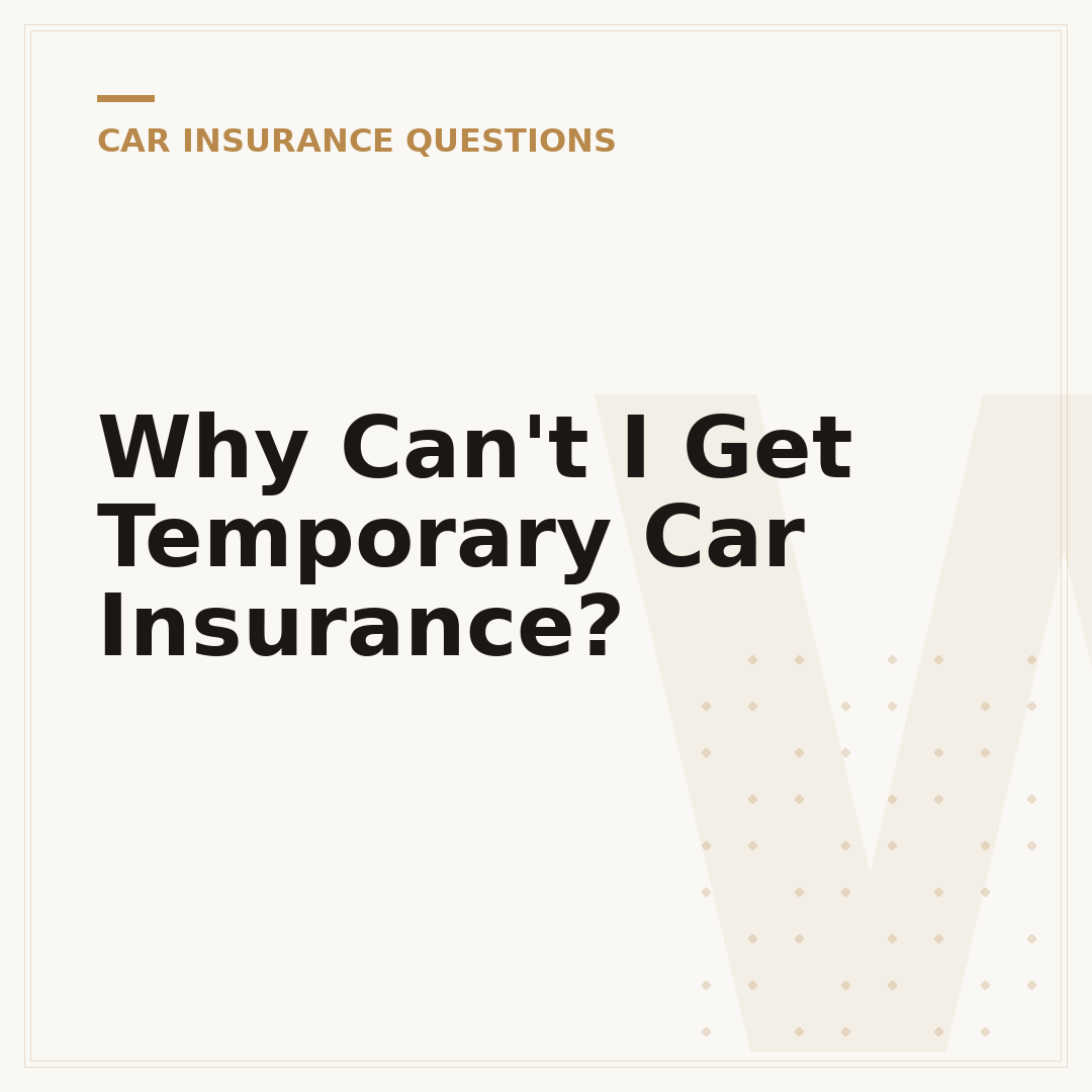 Why Can't I Get Temporary Car Insurance?
