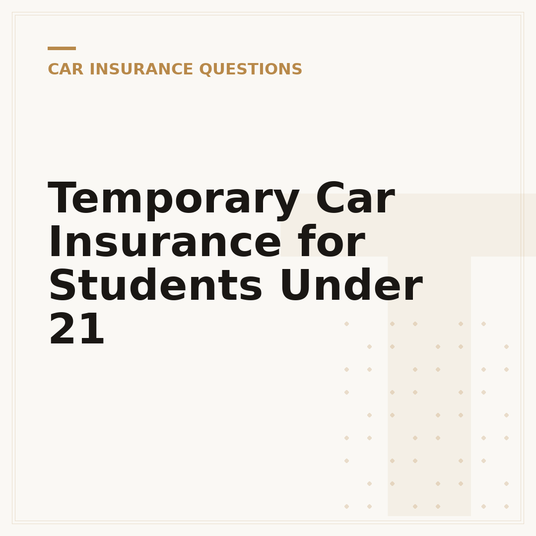 Temporary Car Insurance for Students Under 21