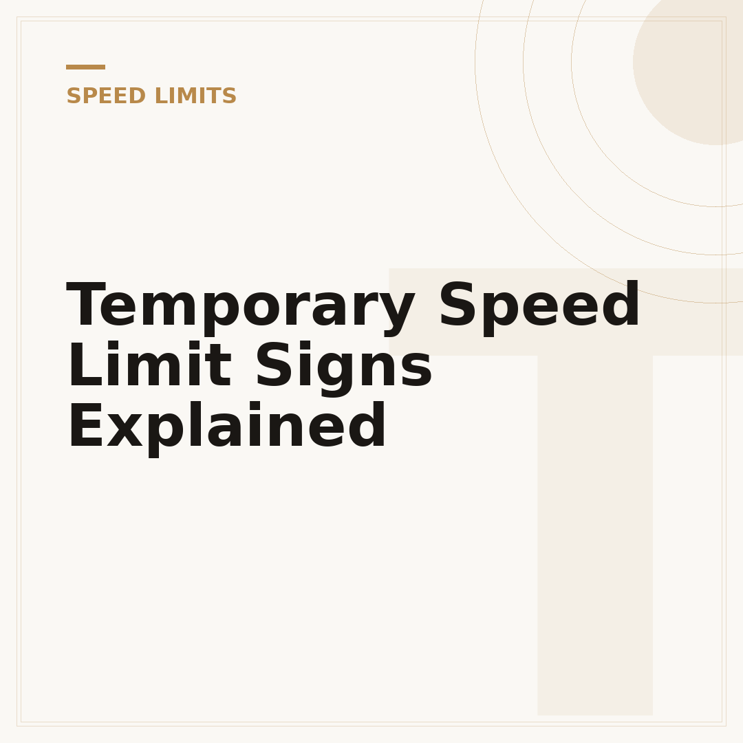 Temporary Speed Limit Signs Explained