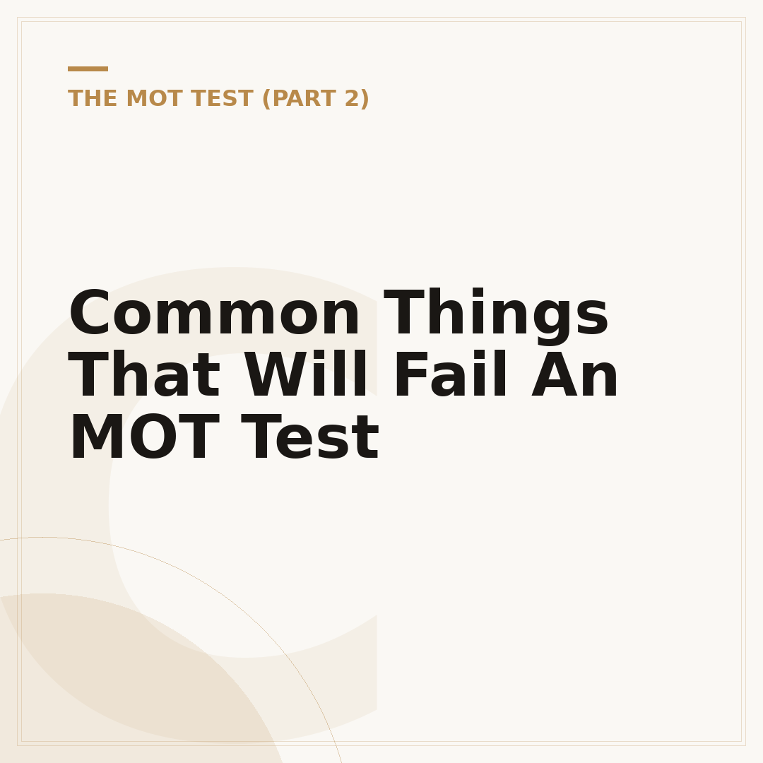 Common Things That Will Fail An MOT Test