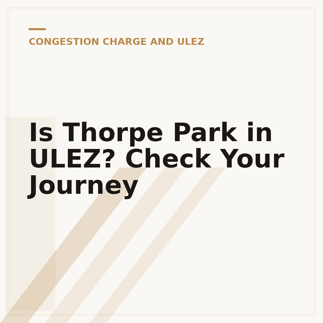 Is Thorpe Park in ULEZ? Check Your Journey