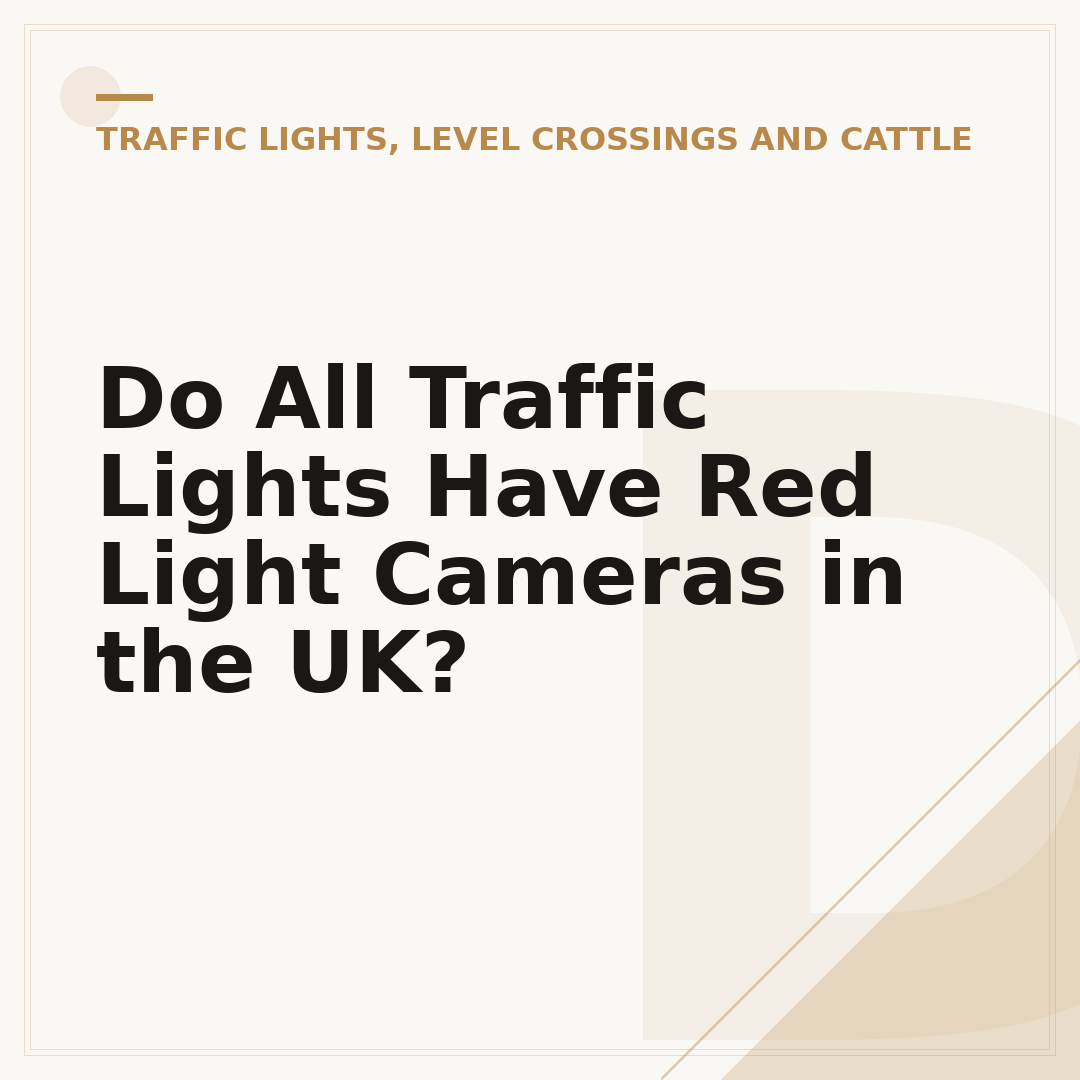 Do All Traffic Lights Have Red Light Cameras in the UK?
