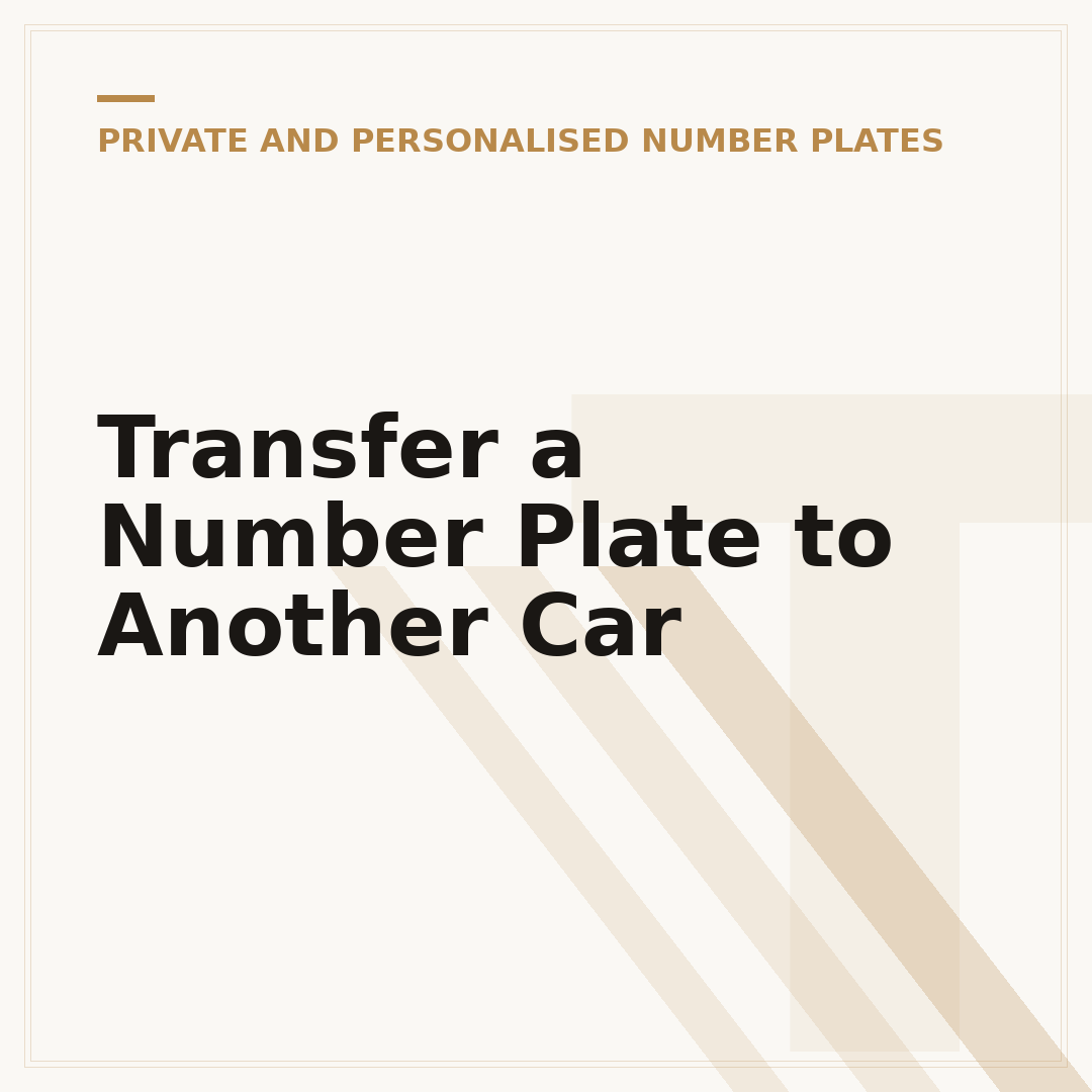 Transfer a Number Plate to Another Car