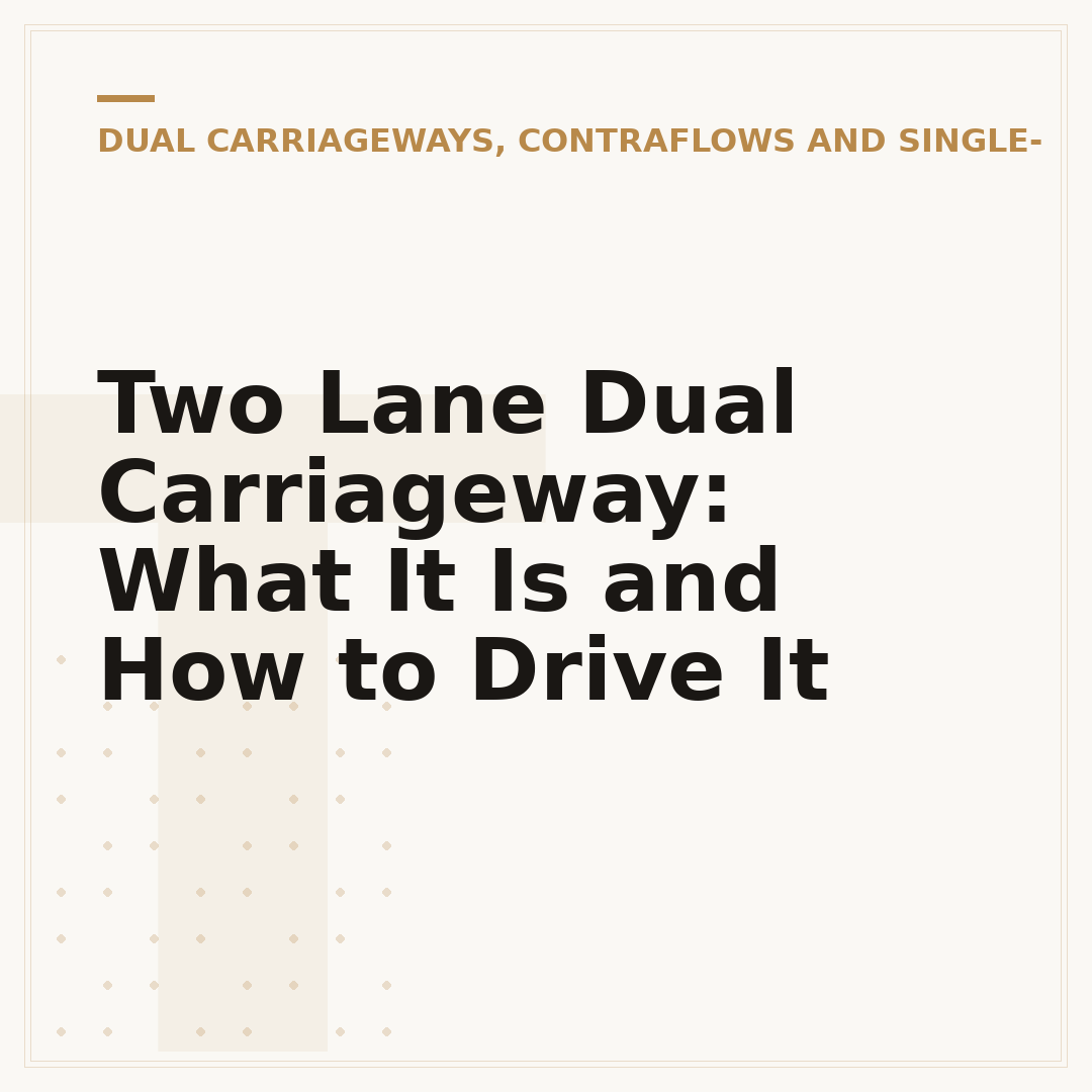 Two Lane Dual Carriageway: What It Is and How to Drive It