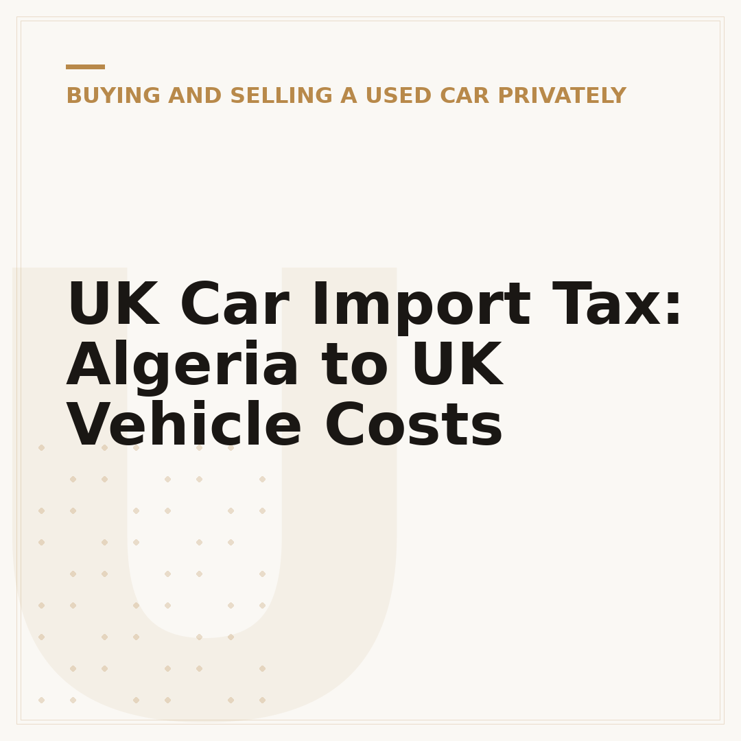 UK Car Import Tax: Algeria to UK Vehicle Costs