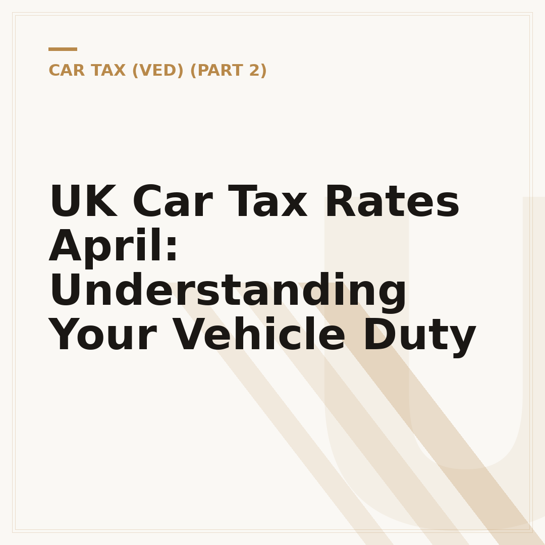 UK Car Tax Rates April: Understanding Your Vehicle Duty