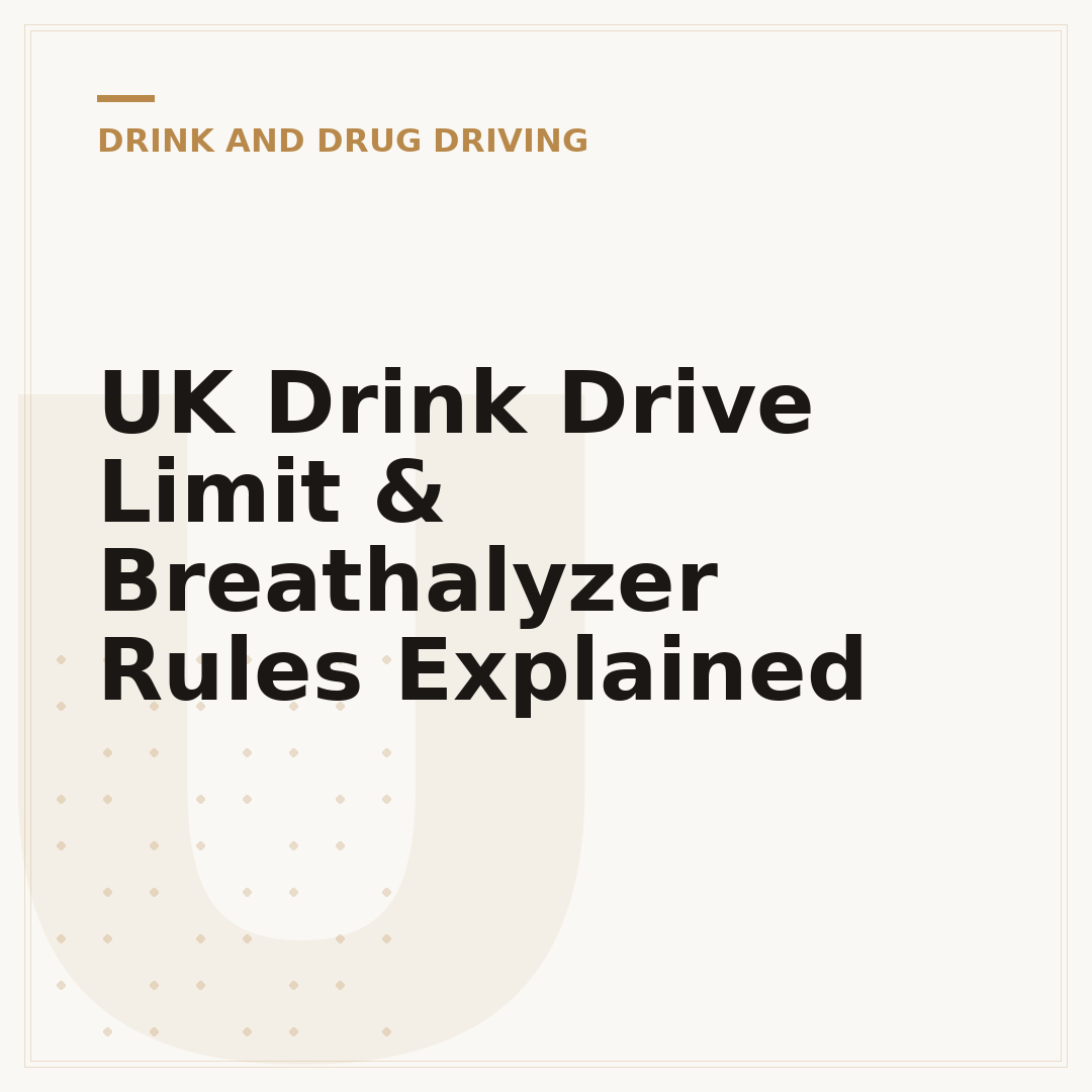UK Drink Drive Limit & Breathalyzer Rules Explained