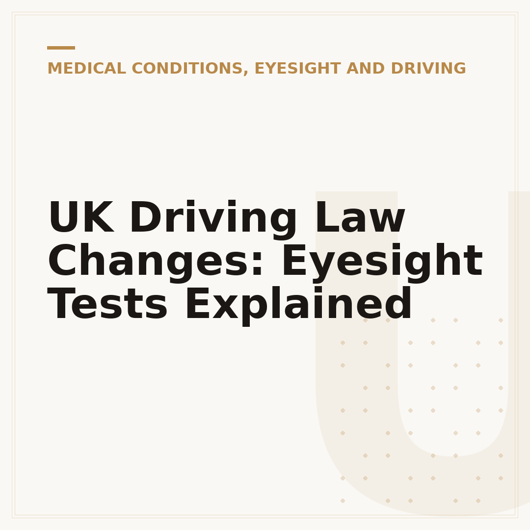 UK Driving Law Changes: Eyesight Tests Explained