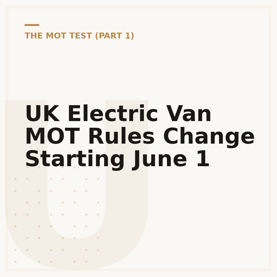 UK Electric Van MOT Rules Change Starting June 1
