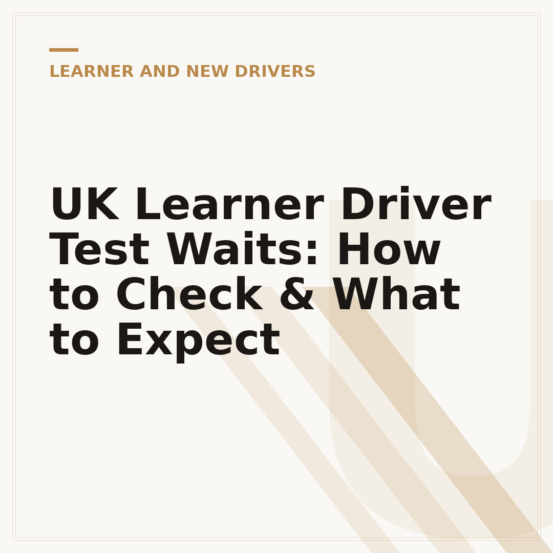 UK Learner Driver Test Waits: How to Check & What to Expect