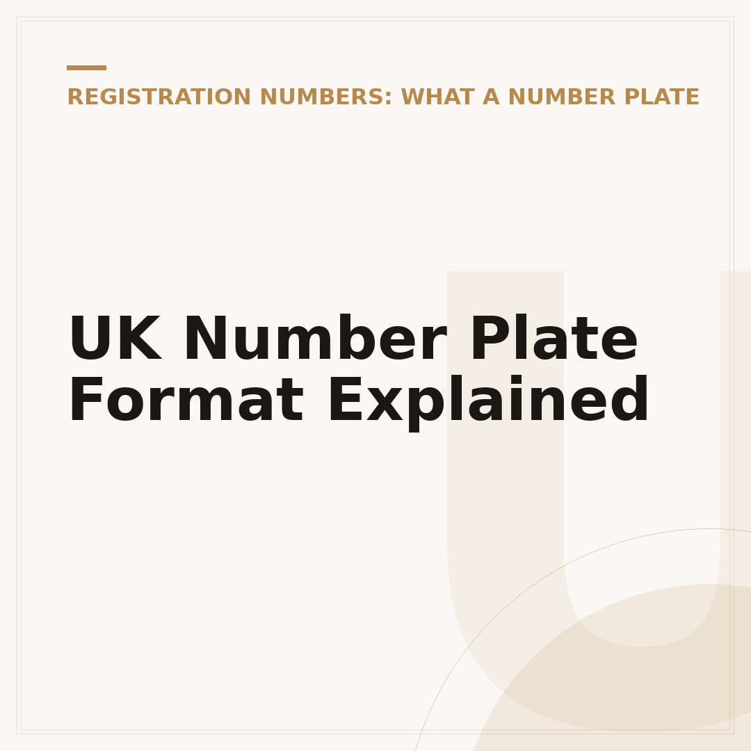 UK Number Plate Format Explained
