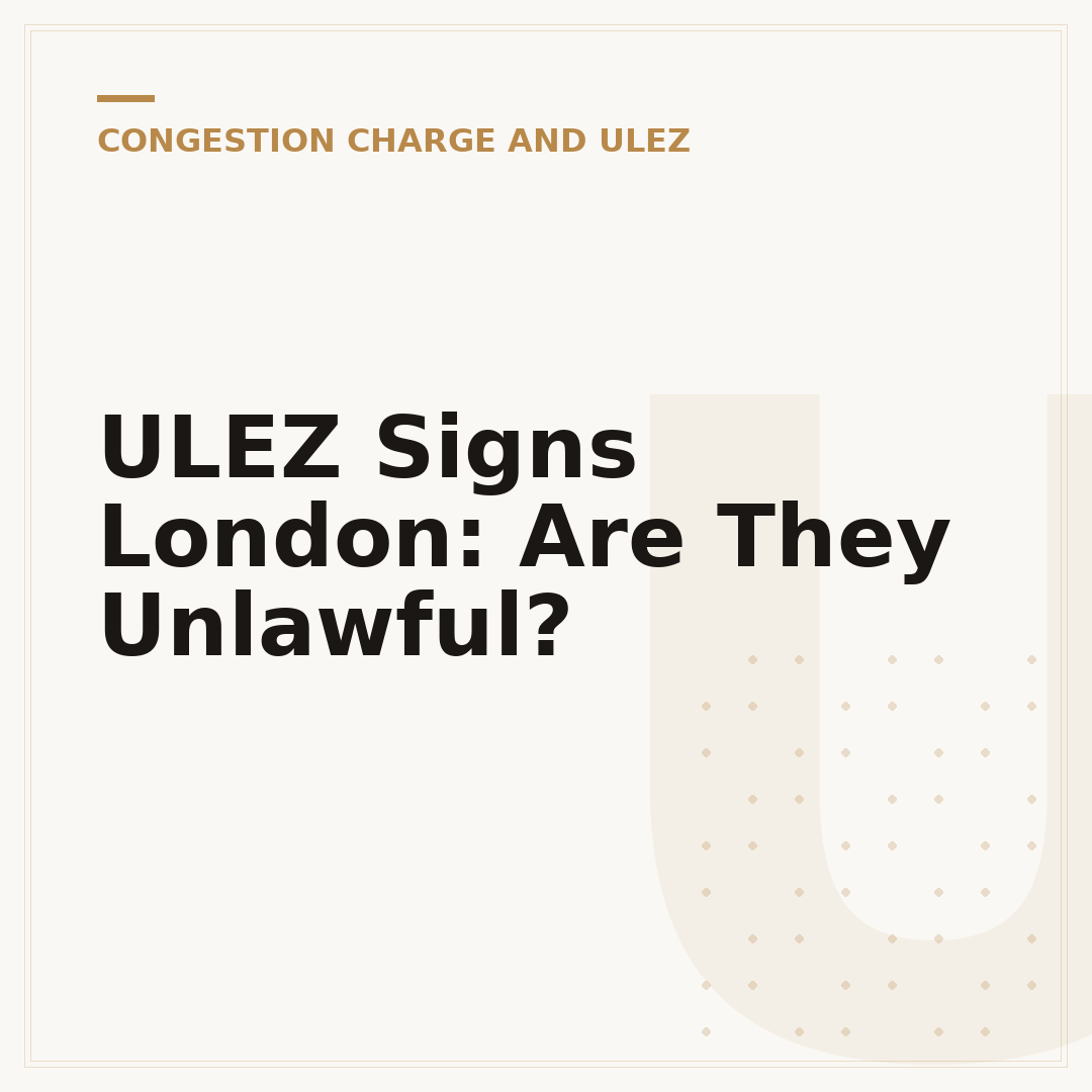 ULEZ Signs London: Are They Unlawful?