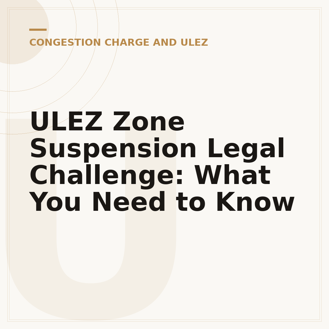 ULEZ Zone Suspension Legal Challenge: What You Need to Know