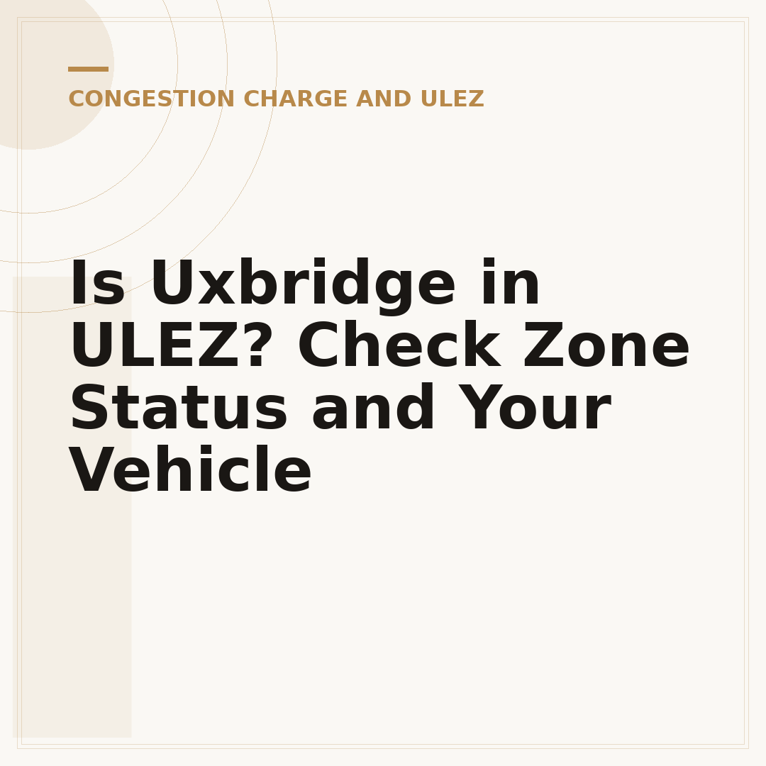 Is Uxbridge in ULEZ? Check Zone Status and Your Vehicle