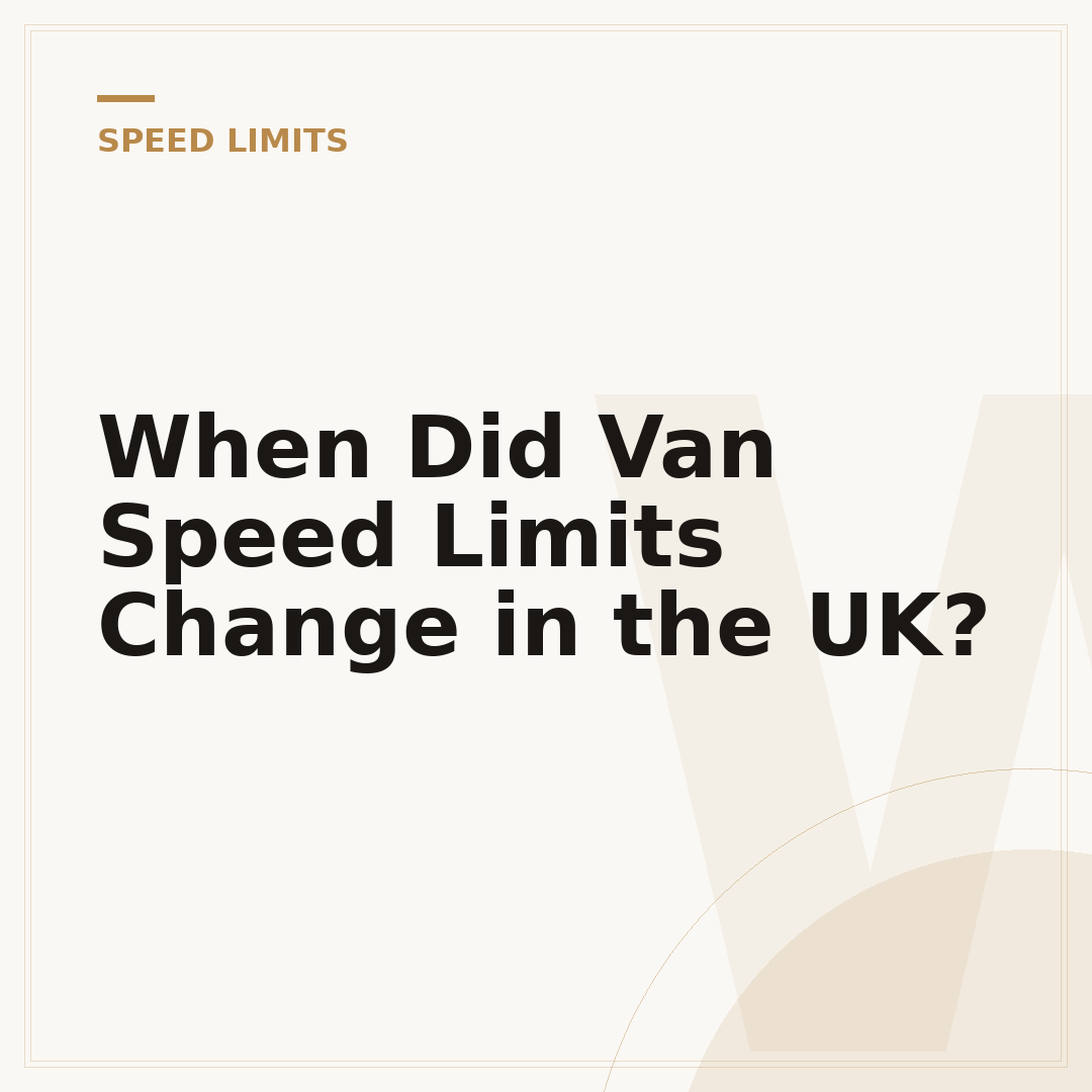 When Did Van Speed Limits Change in the UK?