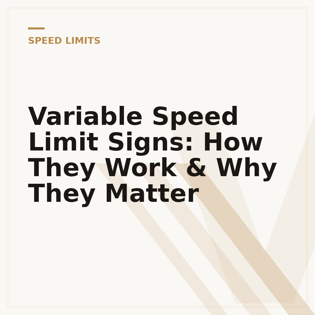 Variable Speed Limit Signs: How They Work & Why They Matter
