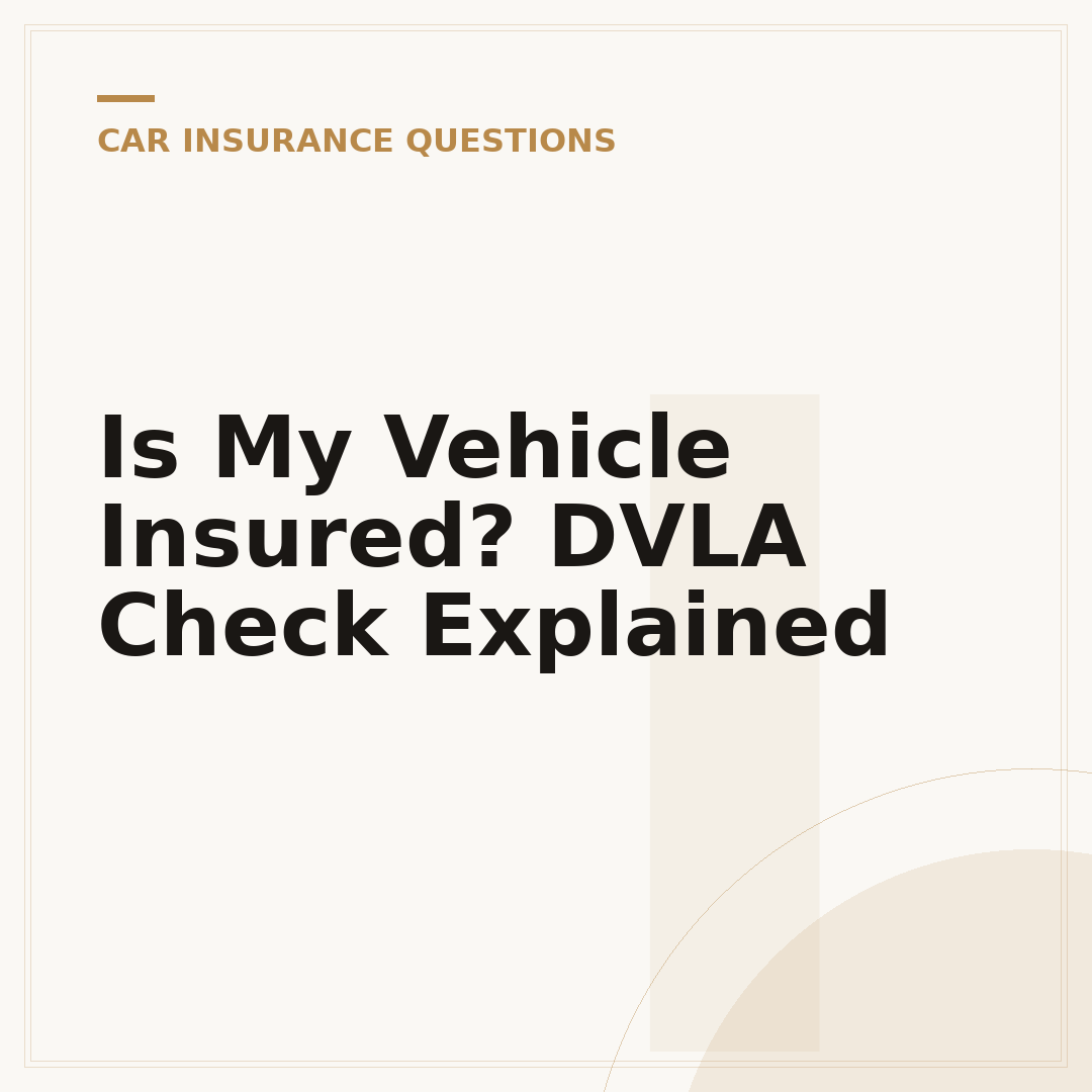 Is My Vehicle Insured? DVLA Check Explained