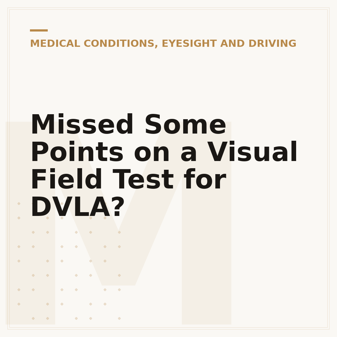 Missed Some Points on a Visual Field Test for DVLA?