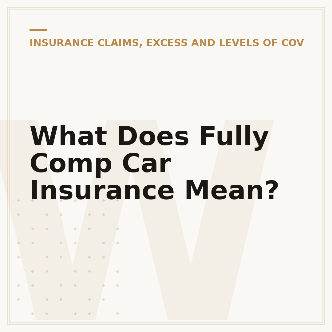 What Does Fully Comp Car Insurance Mean?
