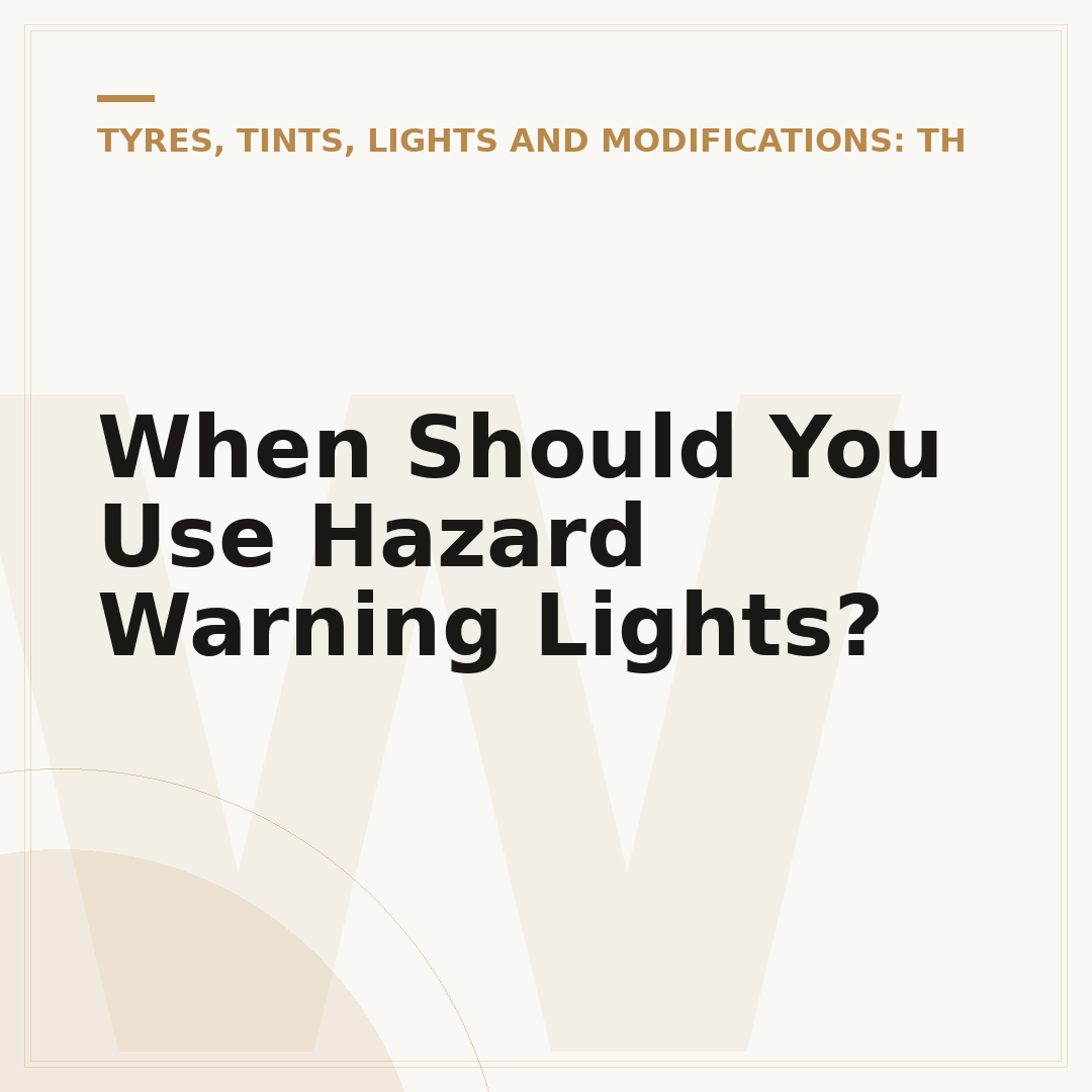 When Should You Use Hazard Warning Lights?