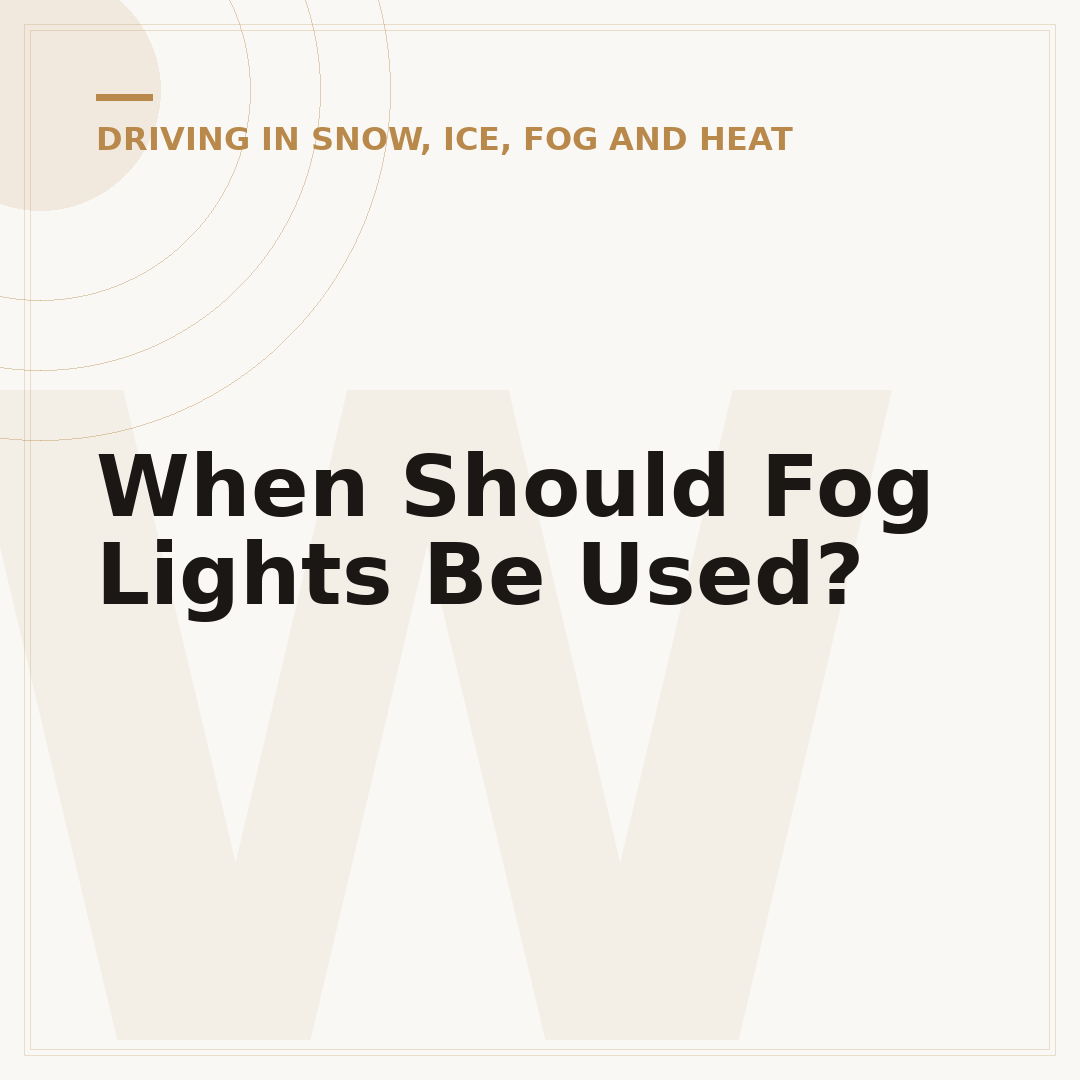 When Should Fog Lights Be Used?