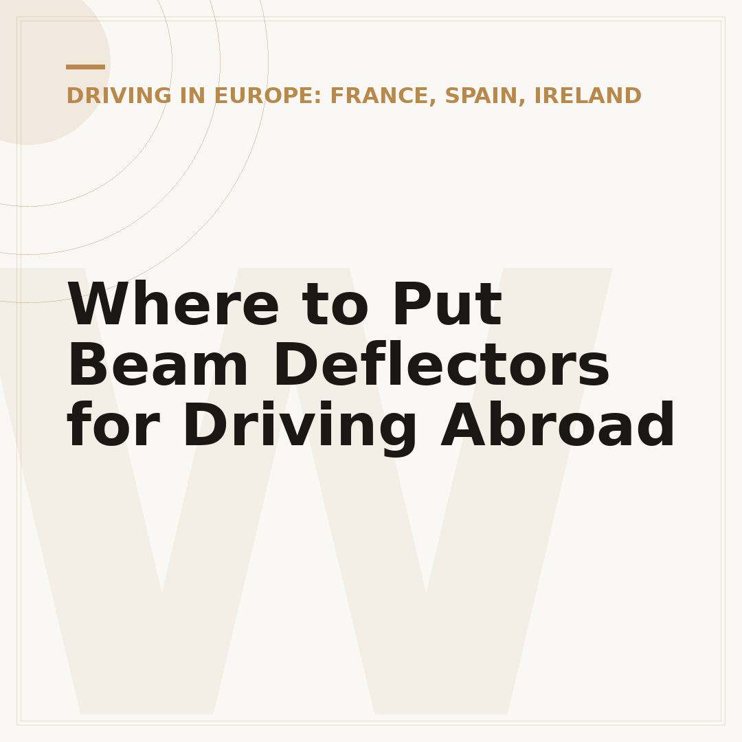 Where to Put Beam Deflectors for Driving Abroad