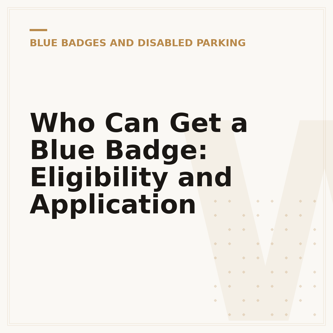 Who Can Get a Blue Badge: Eligibility and Application