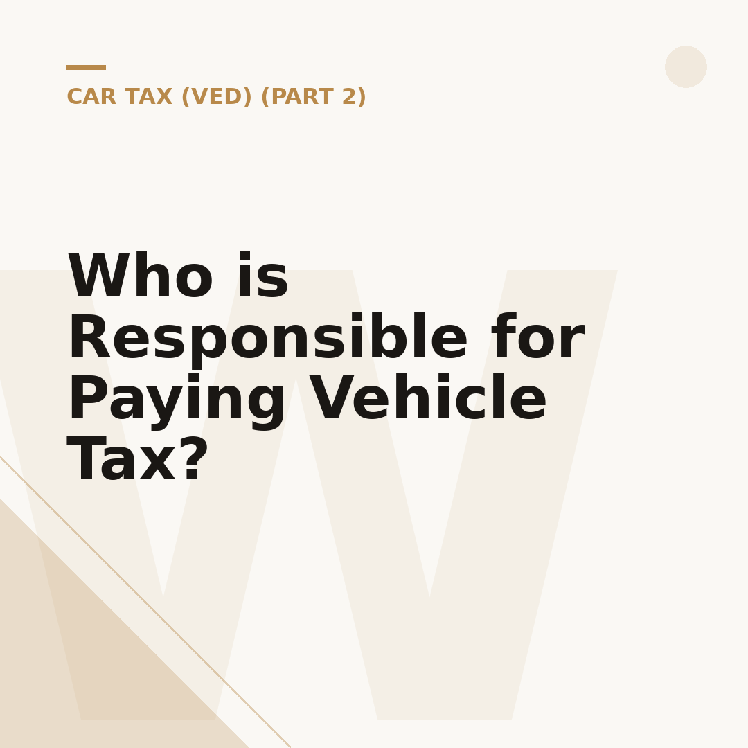 Who is Responsible for Paying Vehicle Tax?