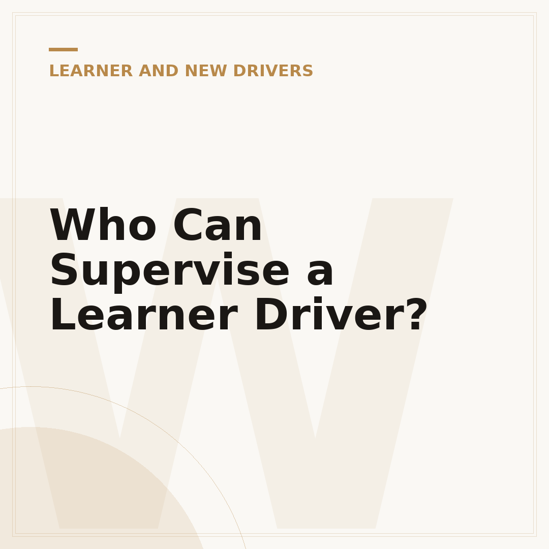 Who Can Supervise a Learner Driver?